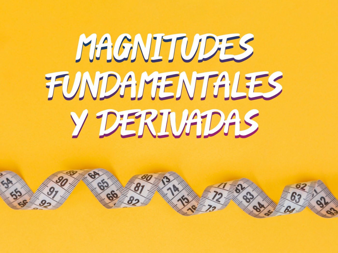 Magnitudes Fundamentales Y Derivadas Cu Les Son Y Unidades